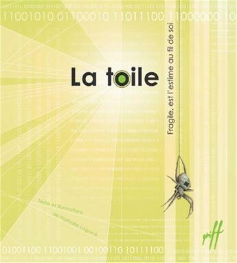 Couverture du livre « La toile » de Nathalie Lagace aux éditions Isatis