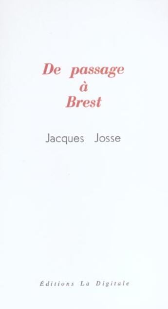 Couverture du livre « De passage a brest » de Jacques Josse aux éditions La Digitale