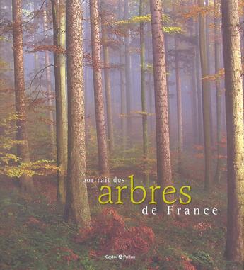 Couverture du livre « Portrait des arbres de france » de Mary-Gerard Vaude aux éditions Castor Et Pollux