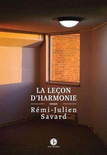 Couverture du livre « La lecon d'harmonie » de Savard Remi-Julien aux éditions Editions Tete Premiere