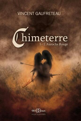 Couverture du livre « Chimeterre Tome 1 : l'aurochs rouge » de Vincent Gaufreteau aux éditions Lulu