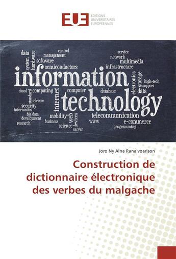 Couverture du livre « Construction de dictionnaire electronique des verbes du malgache » de Ranaivoarison Joro aux éditions Editions Universitaires Europeennes