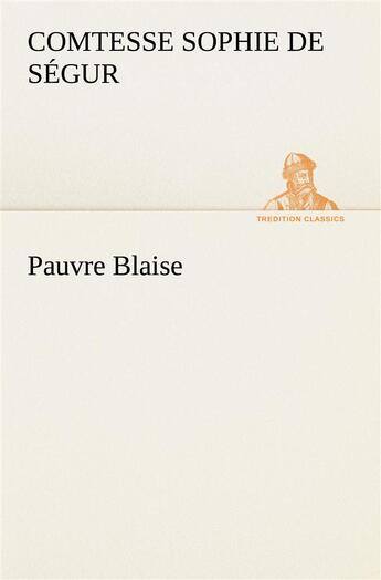 Couverture du livre « Pauvre blaise » de Segur C D S. aux éditions Tredition