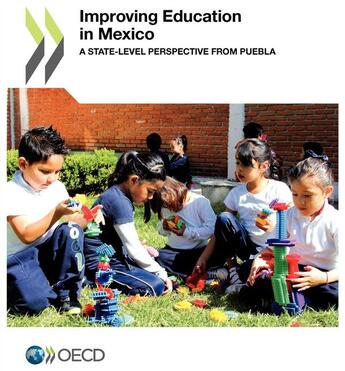 Couverture du livre « Improving Education in Mexico ; state-level perspective from Puebla » de  aux éditions Ocde