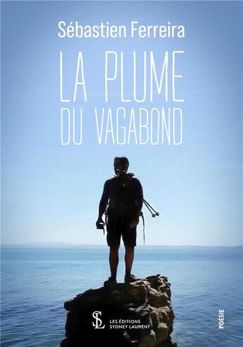 Couverture du livre « La plume du vagabond » de Ferreira Sebastien aux éditions Sydney Laurent