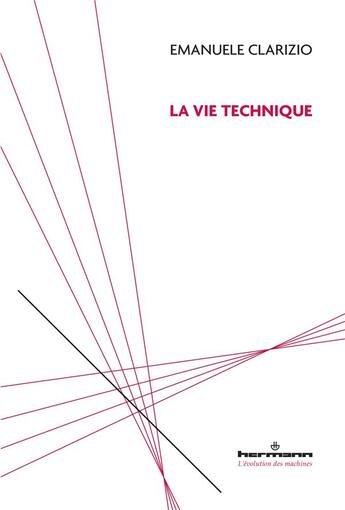 Couverture du livre « La vie technique - une philosophie biologique de la technique » de Clarizio Emanuele aux éditions Hermann