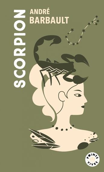 Couverture du livre « Scorpion : Signe astro du 23 octobre au 21 novembre » de Andre Barbault aux éditions Points