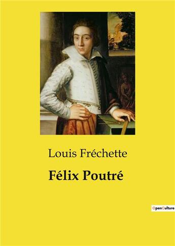 Couverture du livre « Félix Poutré » de Louis Fréchette aux éditions Culturea