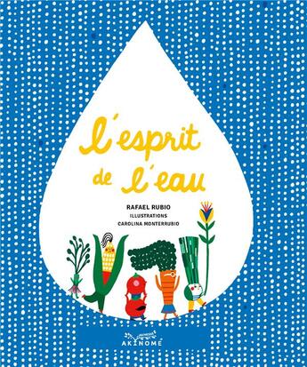 Couverture du livre « L'esprit de l'eau » de Rafael Rubio et Carolina Monterrubio aux éditions Akinome