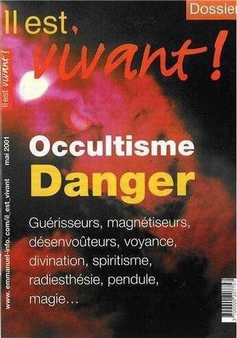 Couverture du livre « Hors serie - il est vivant n 172 - occultisme danger » de  aux éditions Il Est Vivant