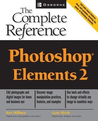 Couverture du livre « Photoshop elements 2 - the complete reference » de Ken Milburn aux éditions Mcgraw-hill Education