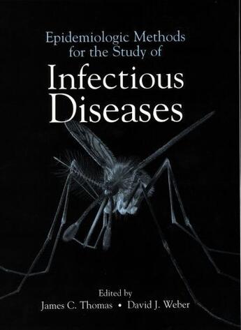 Couverture du livre « Epidemiologic Methods for the Study of Infectious Diseases » de James C Thomas aux éditions Oxford University Press Usa