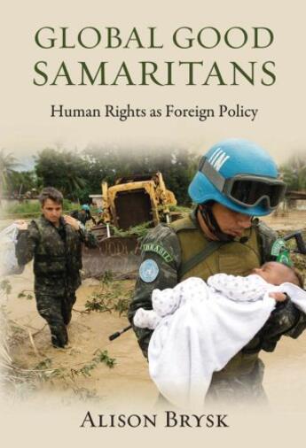 Couverture du livre « Global good samaritans: human rights as foreign policy » de Brysk Alison aux éditions Editions Racine