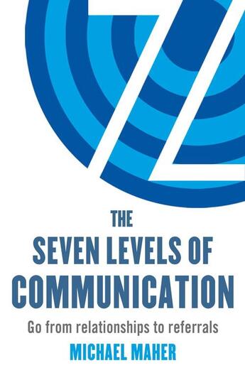 Couverture du livre « The Seven Levels of Communication » de Maher Michael J aux éditions Little Brown Book Group Digital