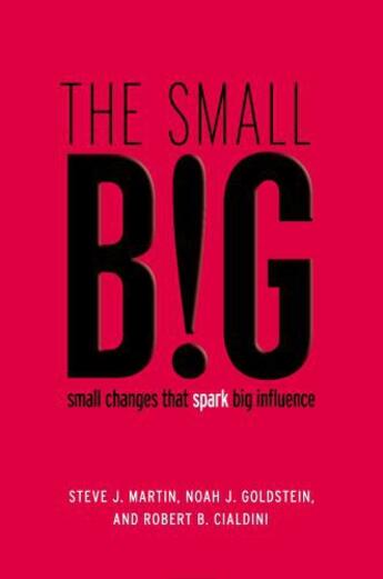 Couverture du livre « The small BIG » de Robert Cialdini aux éditions Profile Digital