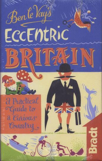 Couverture du livre « Eccentric Britain » de B.Le Vay aux éditions Bradt