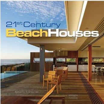 Couverture du livre « 21st century beach houses » de Andrew Hall aux éditions Images Publishing