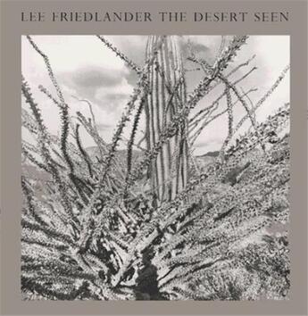 Couverture du livre « Lee friedlander: the desert seen » de Lee Friedlander aux éditions Dap Artbook