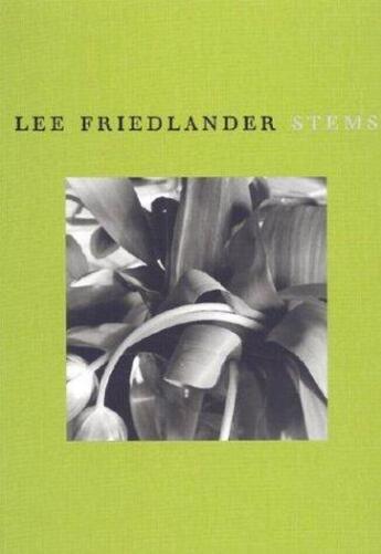 Couverture du livre « Lee friedlander stems » de Lee Friedlander aux éditions Dap Artbook