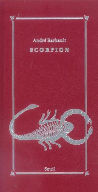 Couverture du livre « Scorpion (23 Octobre-21 Novembre), Signes Du Zodiaque » de Andre Barbault aux éditions Seuil