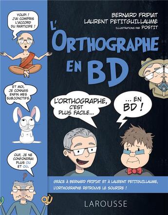 Couverture du livre « L'orthographe en BD » de Bernard Fripiat et Laurent Petitguillaume et Postit aux éditions Larousse