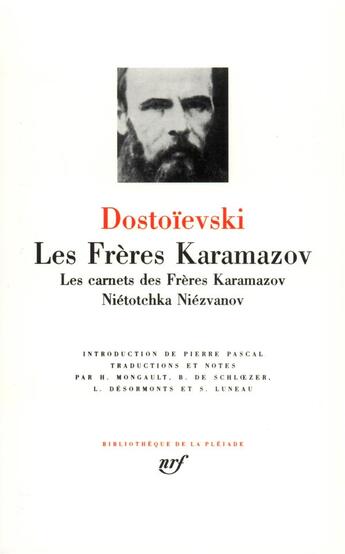 Couverture du livre « Les frères Karamazov ; les carnets des frères Karamazov ; Niétotchka Niézvanov » de Fedor Mikhailovitch Dostoievski aux éditions Gallimard