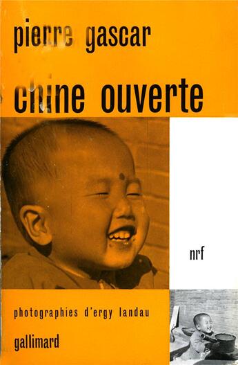 Couverture du livre « Chine ouverte » de Pierre Gascar aux éditions Gallimard