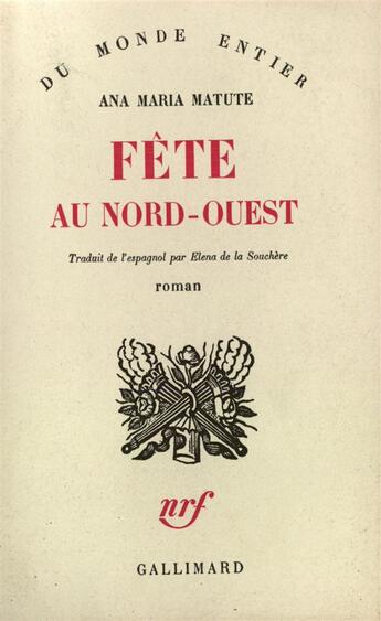 Couverture du livre « Fete Au Nord-Ouest » de Matute A M aux éditions Gallimard