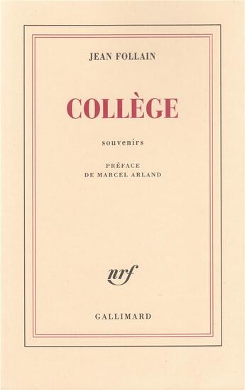Couverture du livre « Collège : souvenirs » de Jean Follain aux éditions Gallimard
