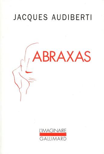 Couverture du livre « Abraxas » de Jacques Audiberti aux éditions Gallimard