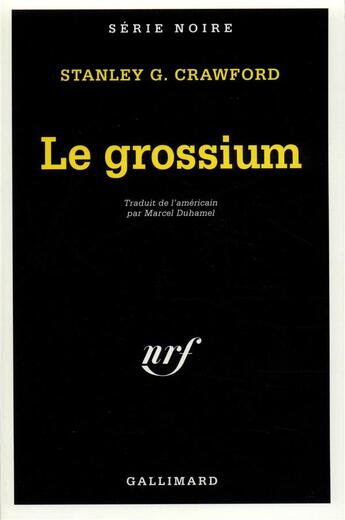 Couverture du livre « Le grossium » de Stanley G. Crawford aux éditions Gallimard