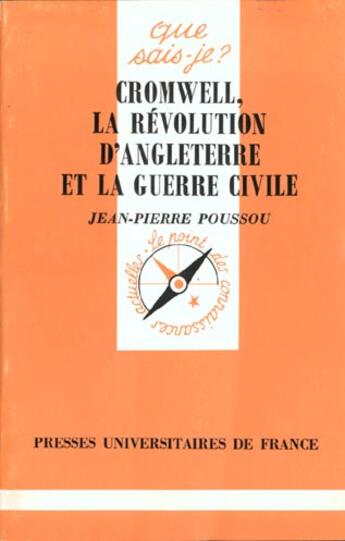 Couverture du livre « Cromwell la revolution d'angleterre qsj 2708 » de Poussou J.P aux éditions Que Sais-je ?