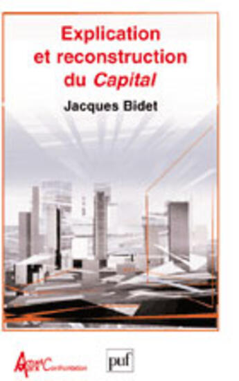 Couverture du livre « Explication Et Reconstruction Du Capital » de Bidet J. aux éditions Puf