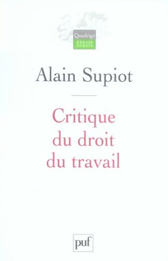 Couverture du livre « Critique du droit du travail (2e édition) » de Alain Supiot aux éditions Puf