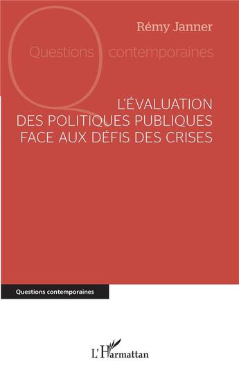 Couverture du livre « L'évaluation des politiques publiques face aux défis des crises » de Remy Janner aux éditions L'harmattan