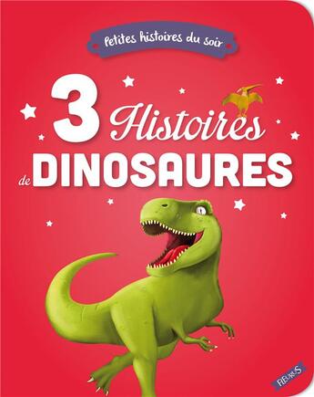 Couverture du livre « 3 histoires de dinosaures » de  aux éditions Fleurus
