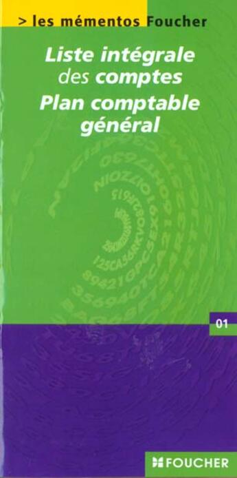 Couverture du livre « Liste Integrale Des Comptes Du Plan Comptable General » de Foucher aux éditions Foucher