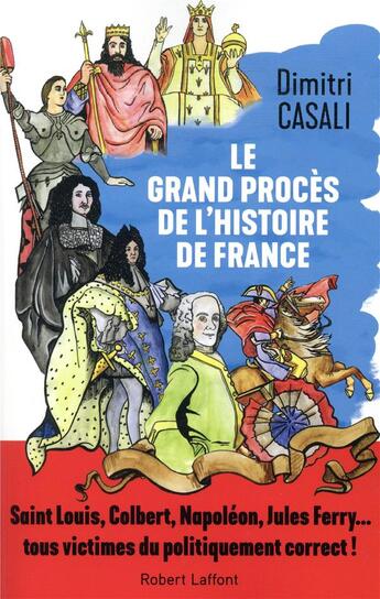 Couverture du livre « Le grand procès de l'histoire de France » de Dimitri Casali aux éditions Robert Laffont