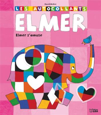 Couverture du livre « Les autocollants Elmer ; Elmer s'amuse » de David Mckee aux éditions Lito