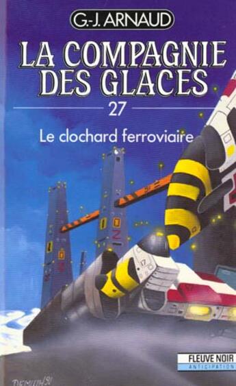 Couverture du livre « La compagnie des glaces t.27 : le clochard ferroviaire » de Georges-Jean Arnaud aux éditions Fleuve Editions