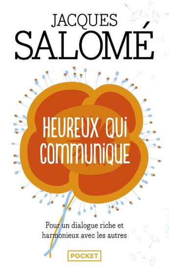 Couverture du livre « Heureux qui communique » de Jacques Salome aux éditions Pocket