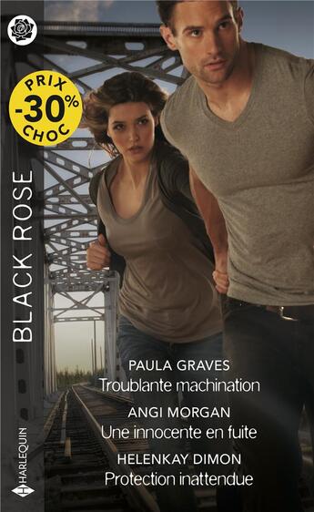 Couverture du livre « Troublante machination ; une innocente en fuite ; protection inattendue » de Paula Graves et Helenkay Dimon et Angi Morgan aux éditions Harlequin