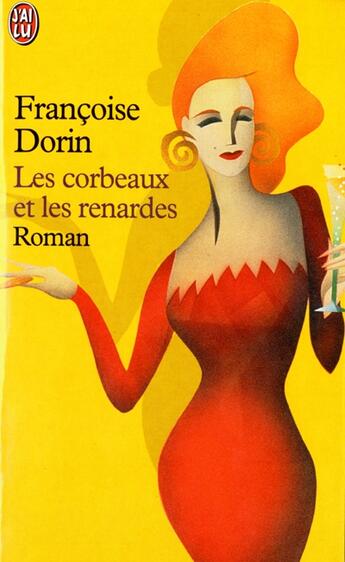 Couverture du livre « Corbeaux et les renardes (les) » de Francoise Dorin aux éditions J'ai Lu