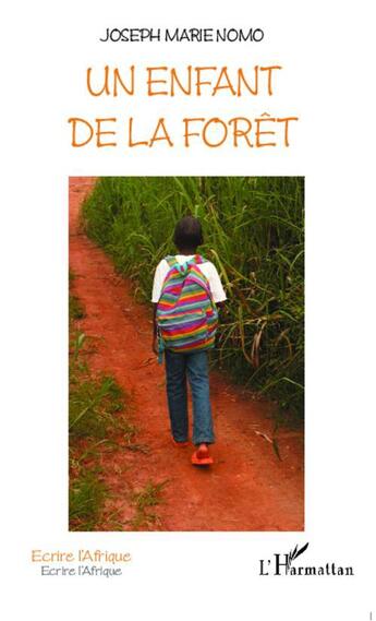 Couverture du livre « Un enfant de la forêt » de Joseph Marie Nomo aux éditions L'harmattan