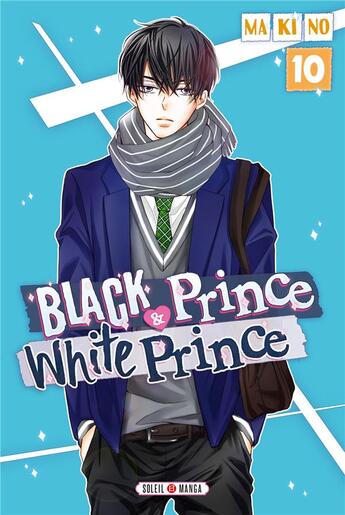 Couverture du livre « Black prince & white prince Tome 10 » de Makino aux éditions Soleil