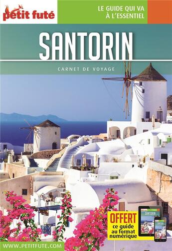 Couverture du livre « GUIDE PETIT FUTE ; CARNETS DE VOYAGE : Santorin » de Collectif Petit Fute aux éditions Le Petit Fute