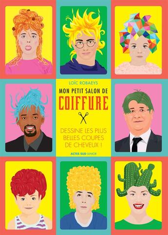 Couverture du livre « Mon petit salon de coiffure » de Loic Robaeys aux éditions Actes Sud Junior