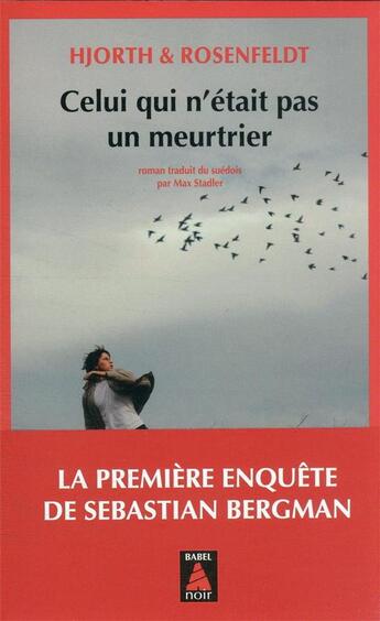 Couverture du livre « Celui qui n'était pas un meurtrier » de Michael Hjorth et Hans Rosenfeldt aux éditions Actes Sud