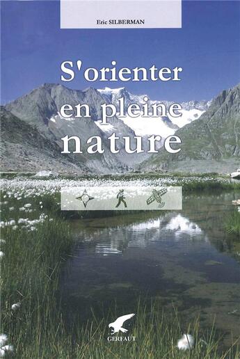 Couverture du livre « S'orienter en pleine nature » de Eric Sibermann aux éditions Gerfaut