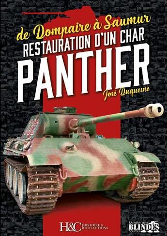 Couverture du livre « Restauration d'un char panther ; de Dompaire à Saumur » de Jose Duquesne aux éditions Histoire Et Collections